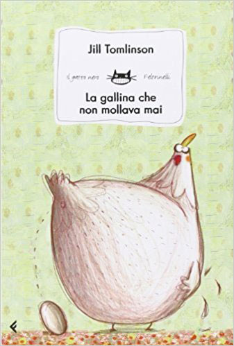 la gallina che non mollava mai